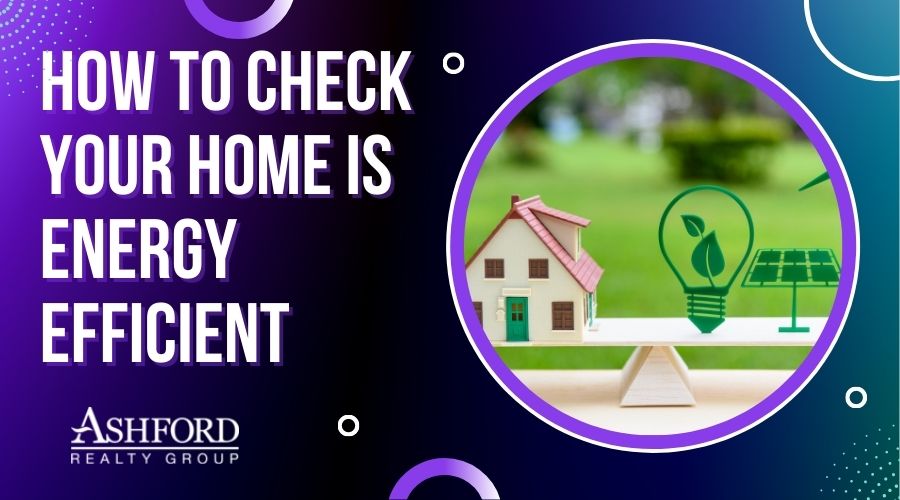 How to Check Your Home is Energy Efficient