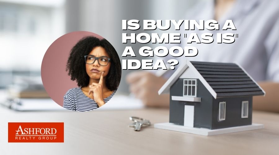 Is Buying a Home As Is a Good Idea