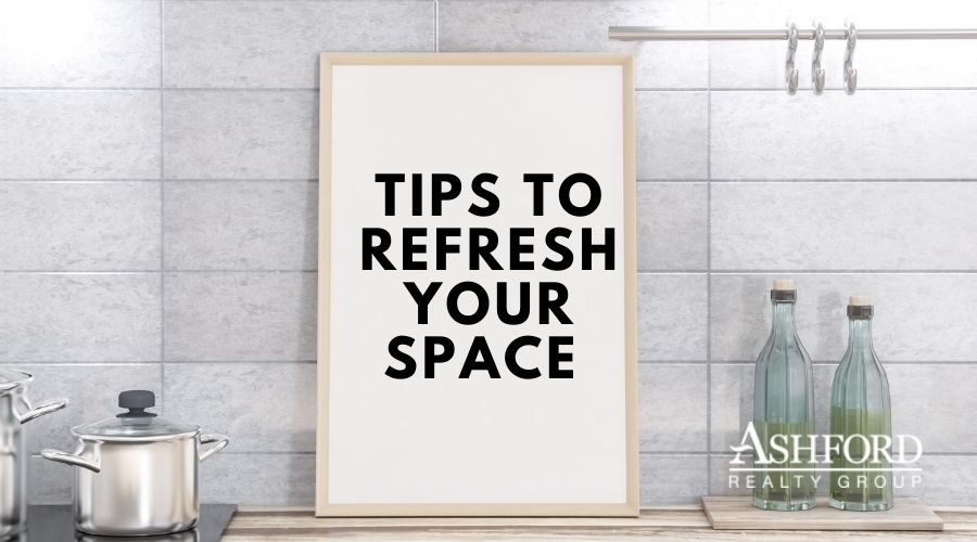 Tips to Refresh Your Space 