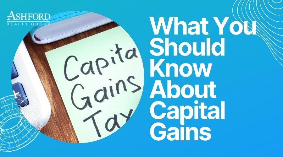 What You Should Know About Capital Gains