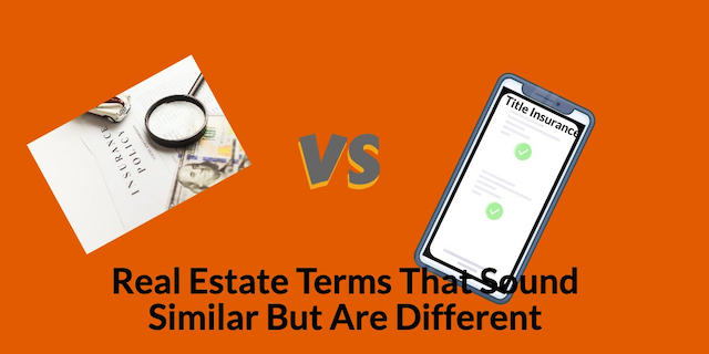 Real Estate Terms That Sound Similar But Are Different 