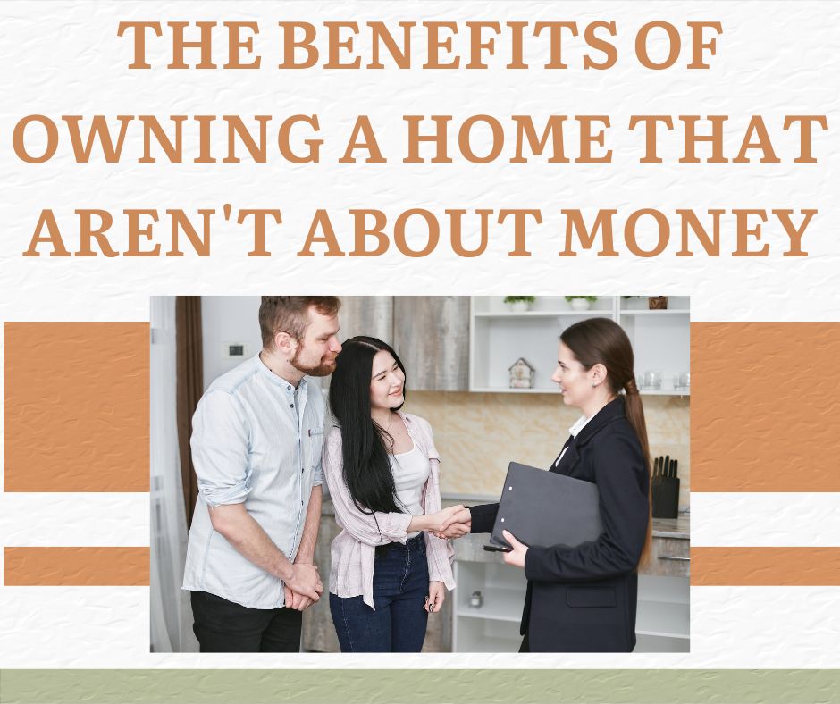 The Benefits of Owning a Home that Aren't About Money