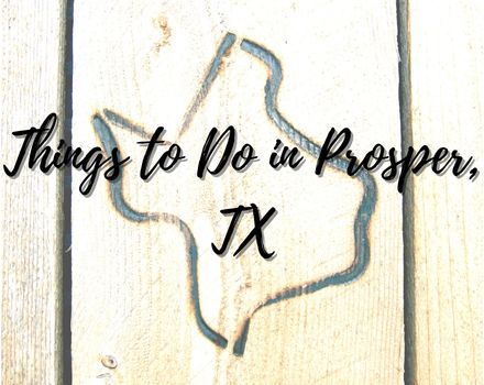 Things to Do in Prosper, TX