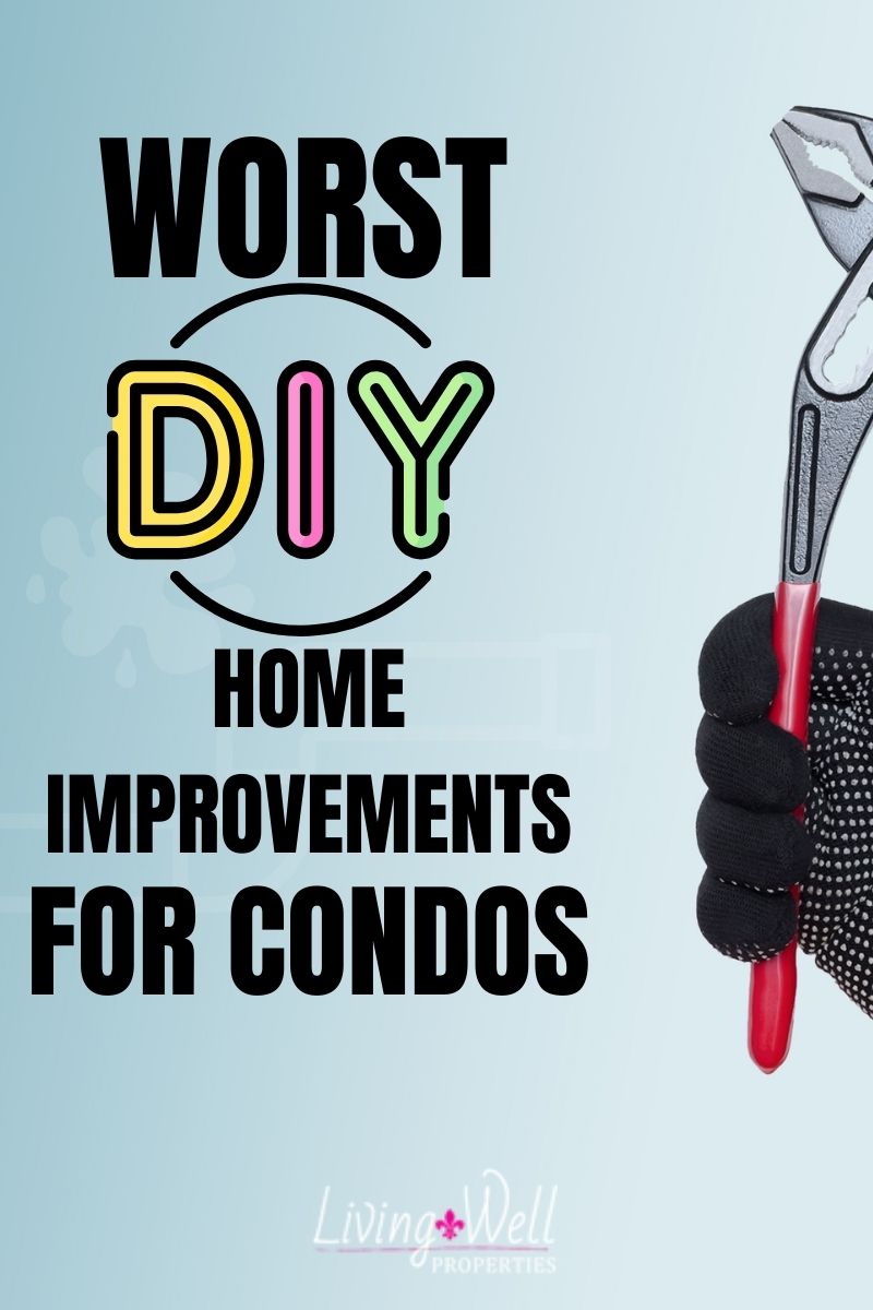 Worst DIY Home Improvements for Condos