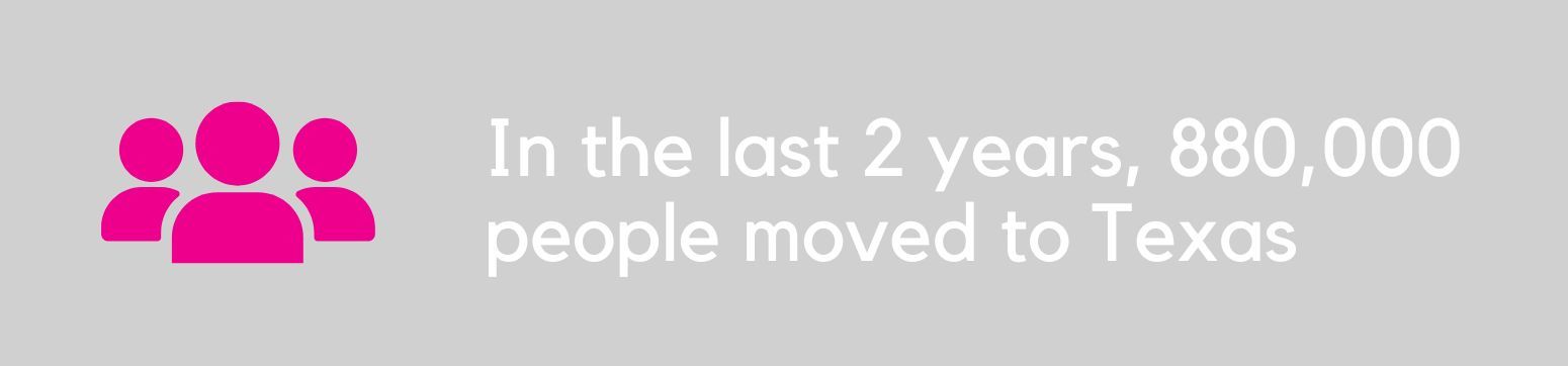 How many people moved to Texas in the last 2 years