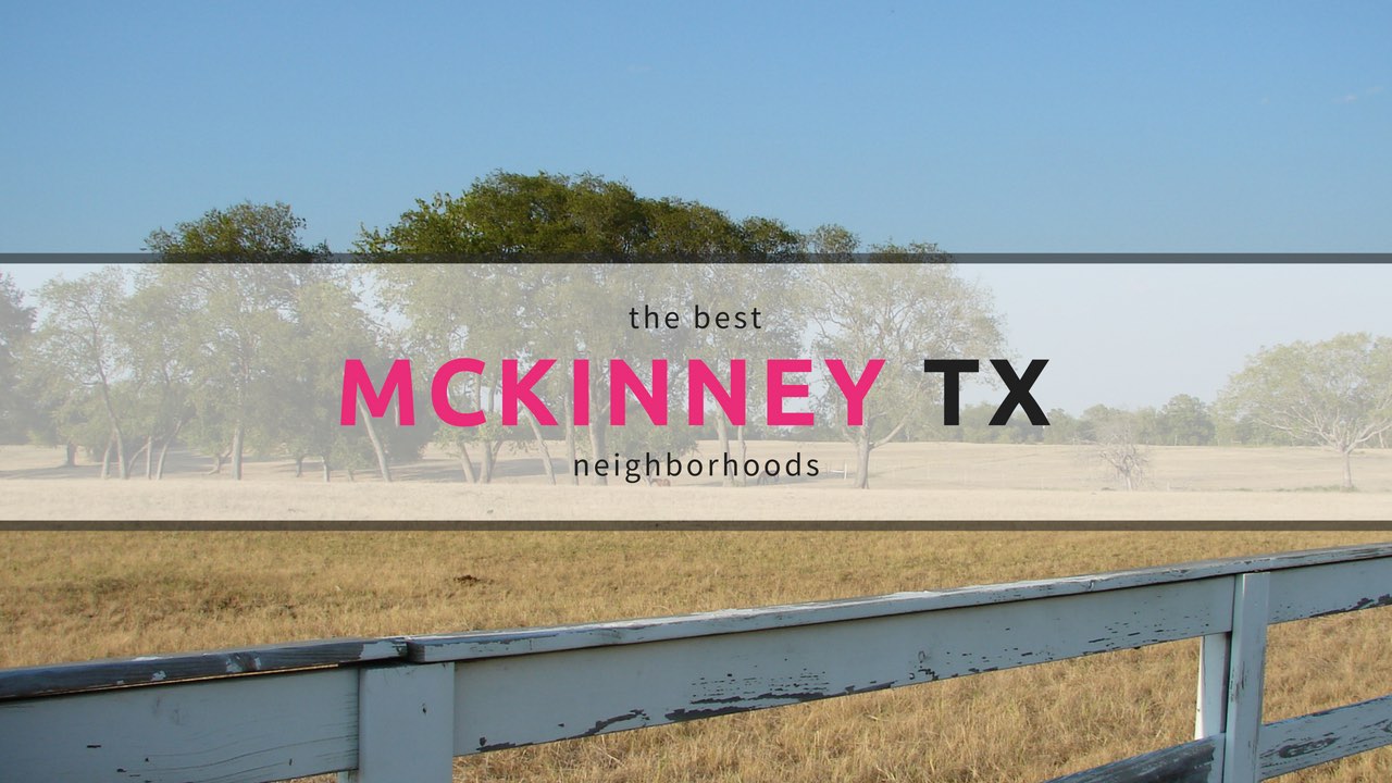 Best Neighborhoods McKinney Texas