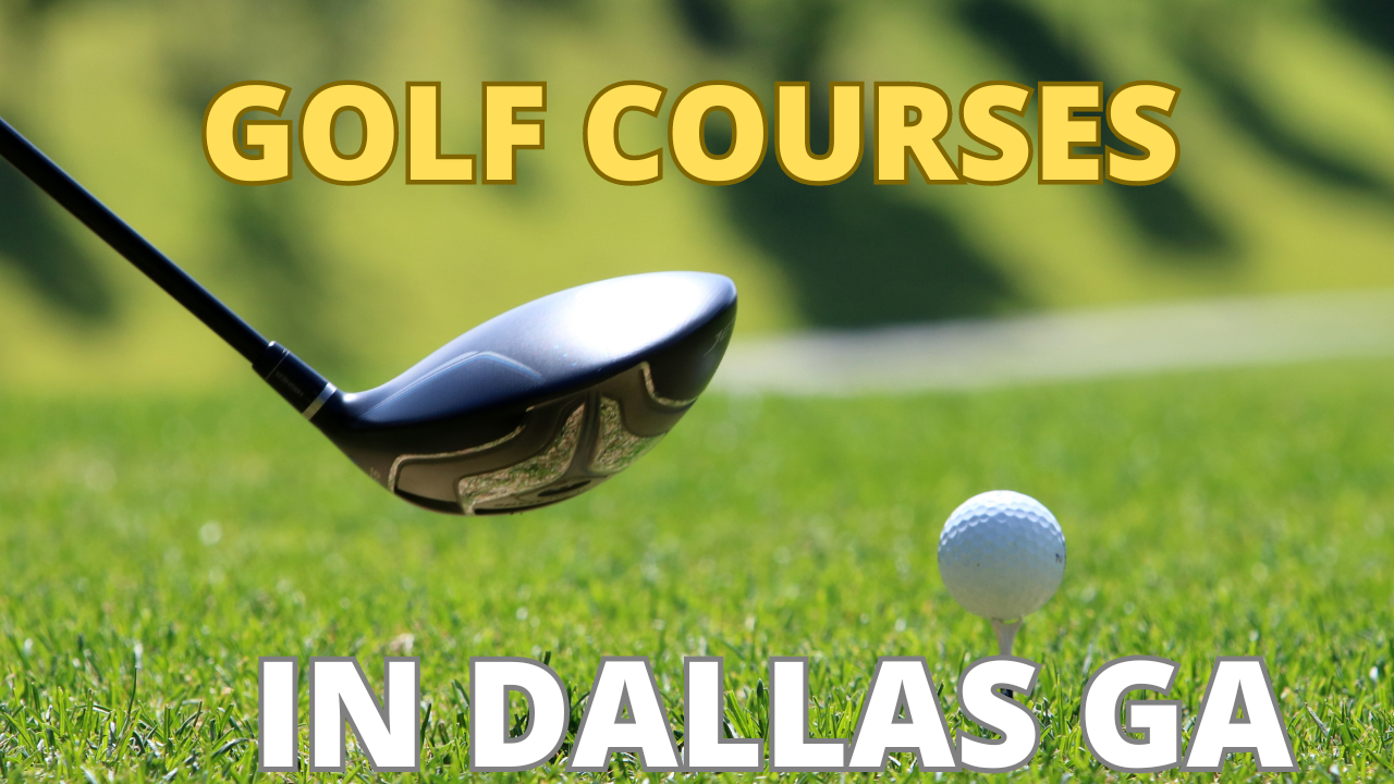 Golf in Dallas Georgia