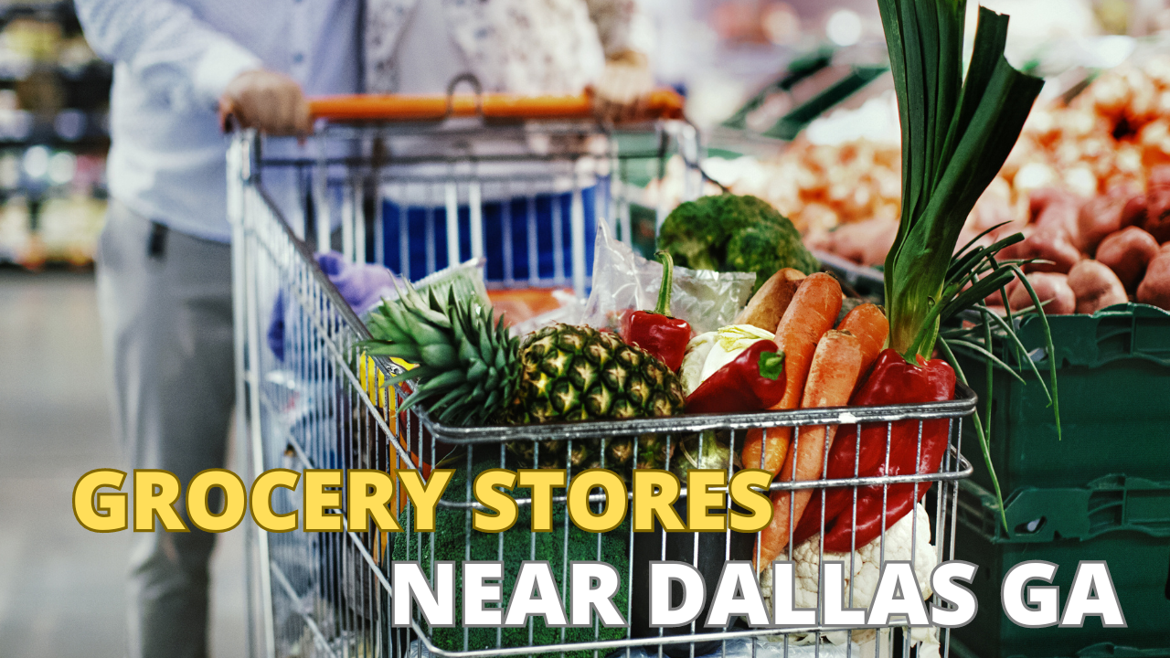 Grocery Stores Near Dallas GA