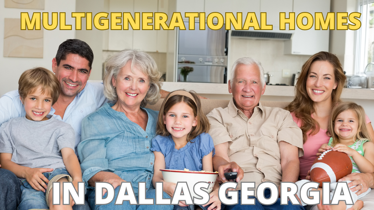 Multigenerational Homes in Dallas Georgia