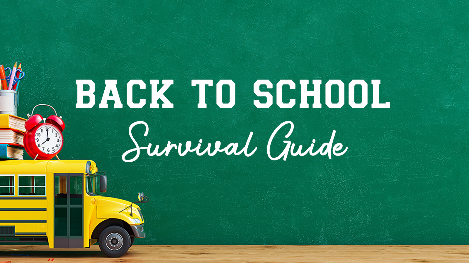 Back to School Survival Guide 