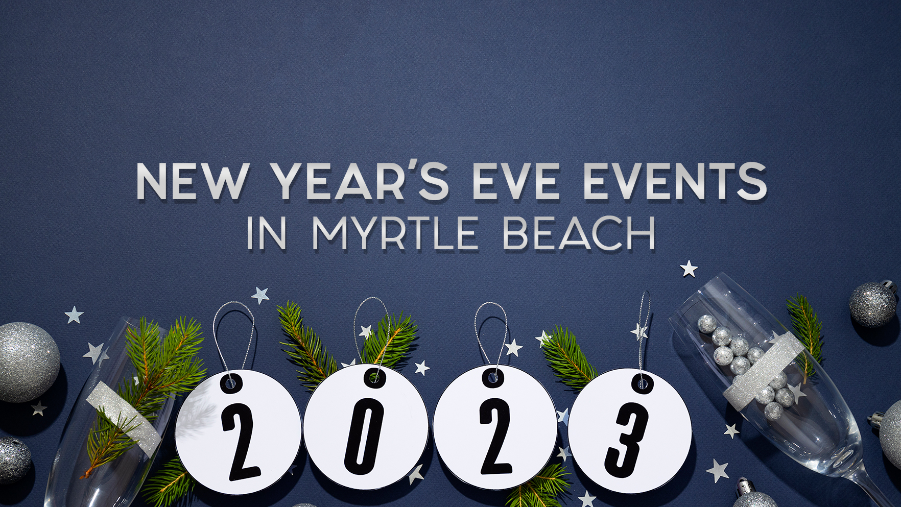 Things To Do Around Town Myrtle Beach New Years Eve Events