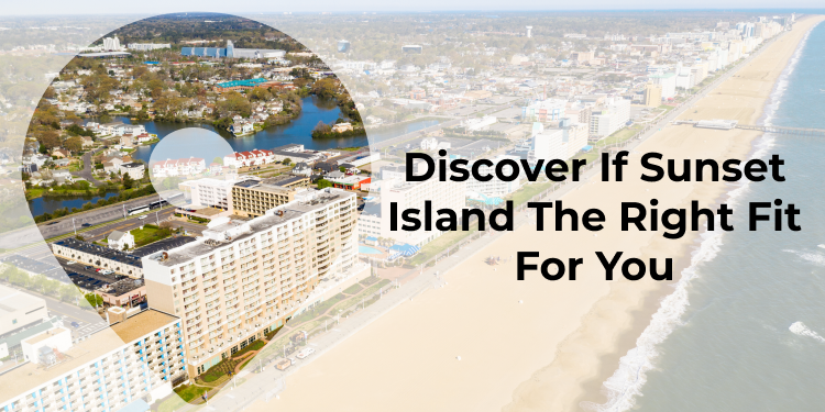 6 Top Reasons To Buy A Home In Sunset Island, Ocean City, MD